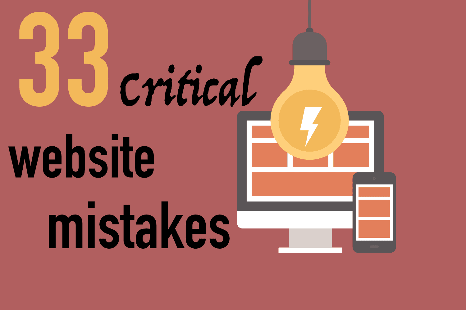 33 Critical Website Mistakes You Should Avoid at all Cost