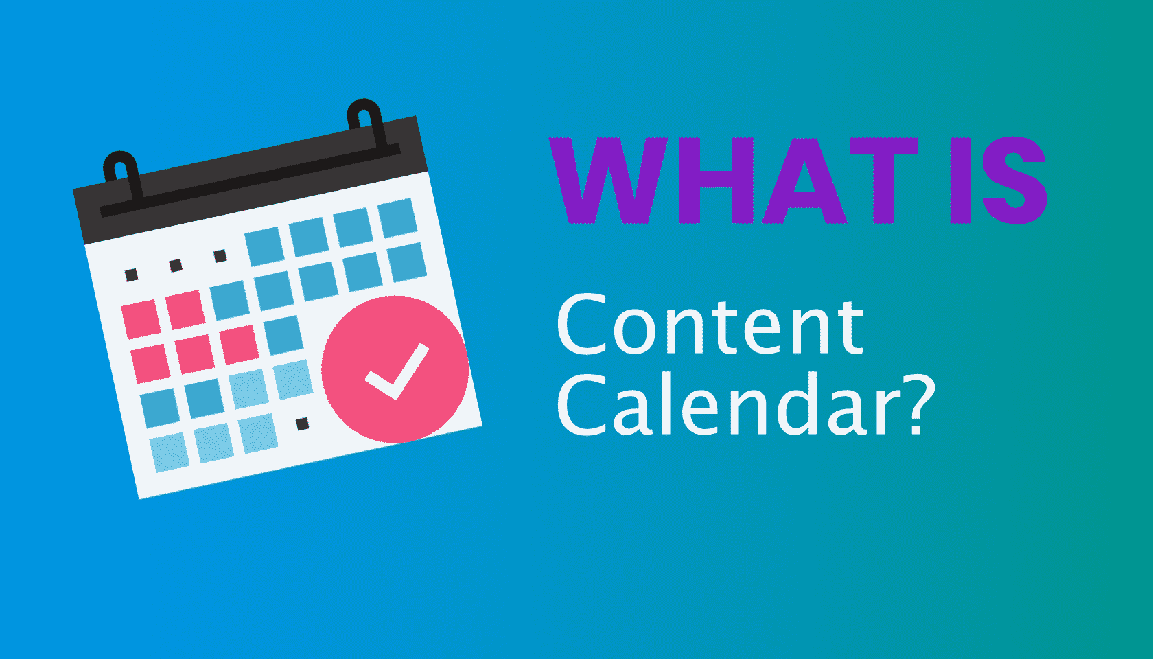 What is: Content Calendar