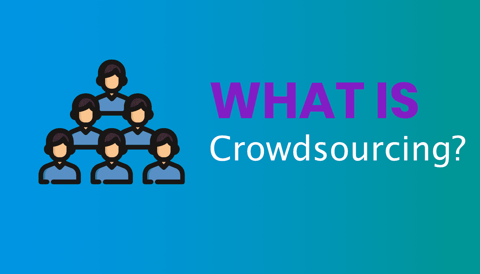 What is: Crowdsourcing