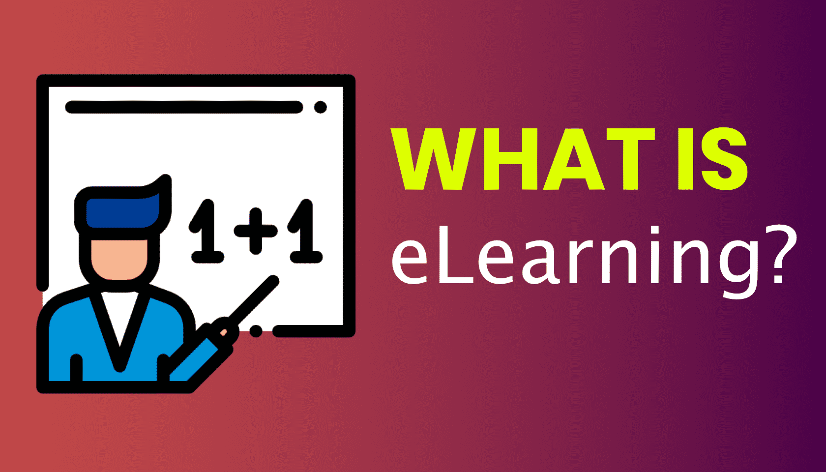 What is: eLearning (Digital Course)