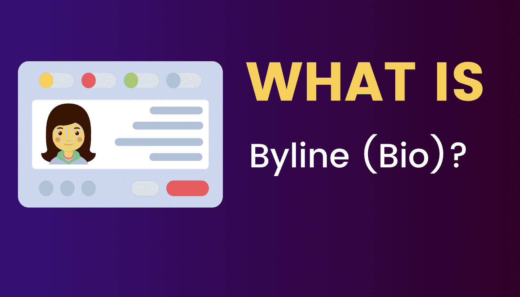 What is: Byline (Bio)?