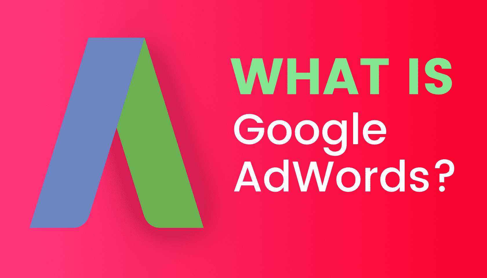 What is: Google AdWords?