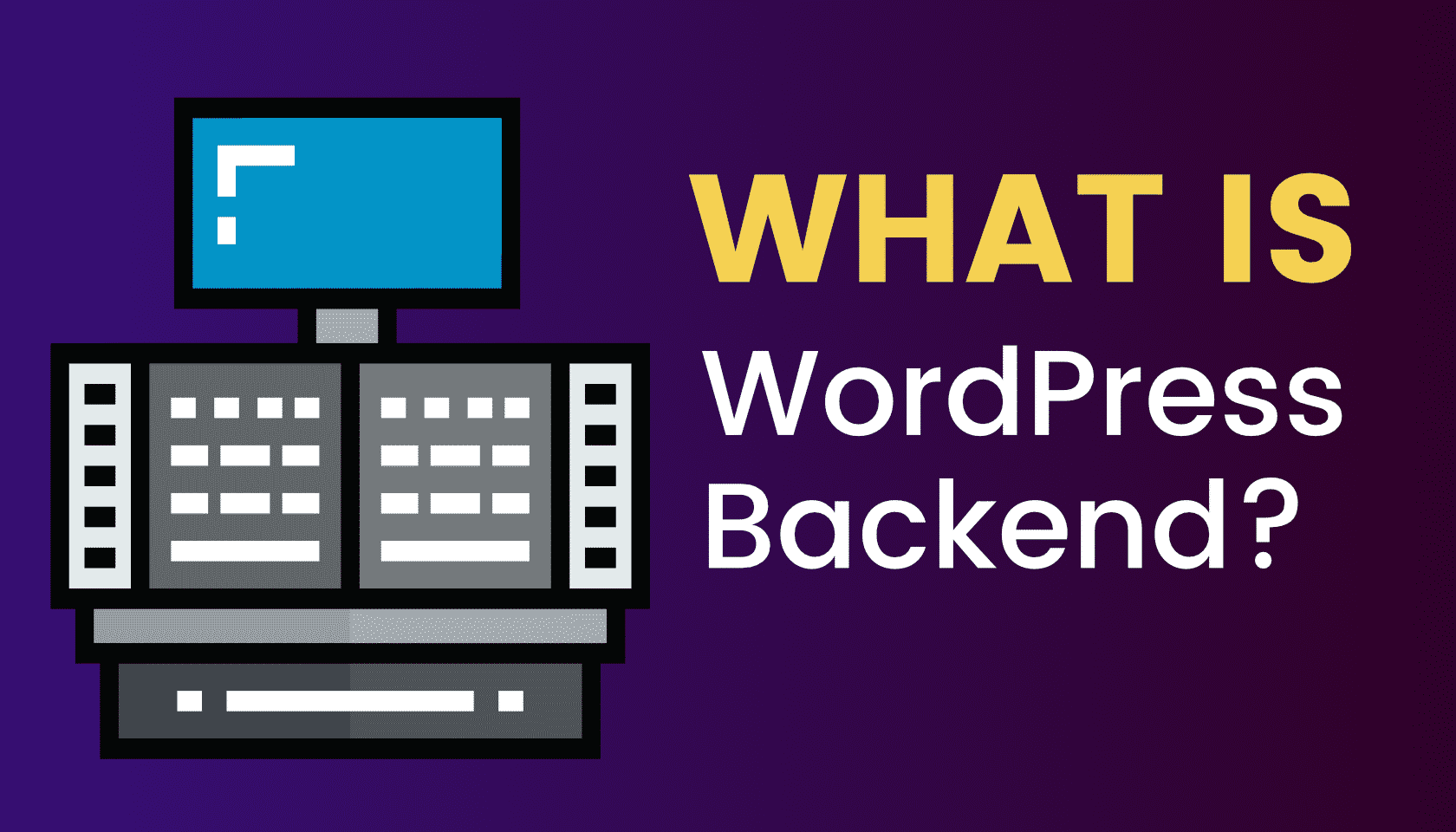 What is: WordPress Backend (Admin)?